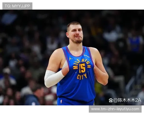 约基奇三双统治全场，掘金迎来强劲反弹